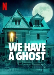We Have a Ghost  (2023) บ้านนี้มีผีป่วน