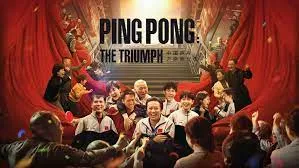 ดูหนัง ออนไลน์ Ping PongThe Triumph เต็มเรื่อง