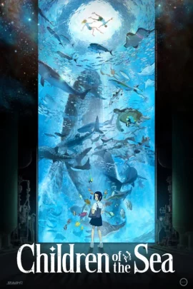Children of the Sea  (2019) รุกะผจญภัยโลกใต้ทะเล