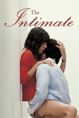 ดูหนัง ออนไลน์ The Intimate เต็มเรื่อง