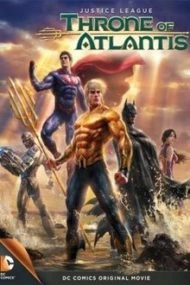 Justice League Throne of Atlantis  (2015) จัสติซ ลีก ศึกชิงบัลลังก์เจ้าสมุทร