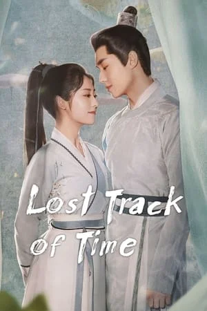 Lost Track of Time (2022) ลืมเลือนเวลา EP.1-31 (จบ)