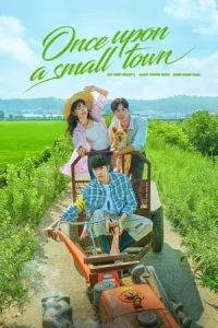 Once Upon A Small Town (2022) บันทึกรักในเมืองเล็ก EP.1-12 (จบ)