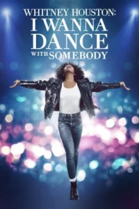 Whitney Houston I Wanna Dance with Somebody  (2022) ชีวิตสุดมหัศจรรย์…วิทนีย์ ฮุสตัน