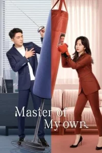 Master of My Own (2022) ขอโทษทีฉันไม่ใช่เลขาคุณแล้ว EP.1-32 (จบ)