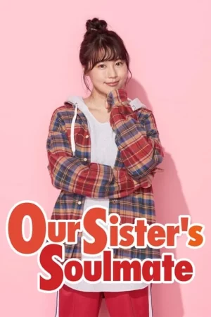 Our Sister s Soulmate (2020) พี่สาวลุ้นรัก EP.1-9 (จบ)