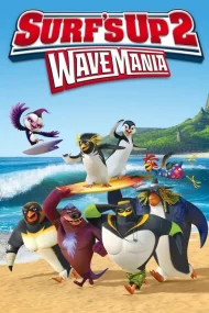 ดูหนัง SURF S UP 2 WAVEMANIA (2017) เซิร์ฟอัพ ไต่คลื่นยักษ์ซิ่งสะท้านโลก 2
