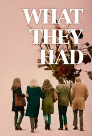 ดูหนัง What They Had (2018)