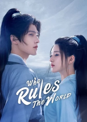 Who Rule The World (2022) เทียบท้าปฐพี EP.1-40 (จบ)