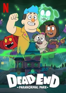 Dead End Paranormal Park (2022) เดด เอนด์ สวนสนุกสุดหลอน EP.1-10 (จบ)
