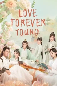 Love Forever Young (2023) แค้นพลิกรักสองสำนัก EP.1-26 (จบ)