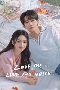 Love Me Love My Voice (2023) สื่อรักผ่านเสียง EP.1-33 (จบ)
