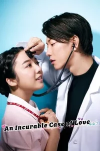 An Incurable Case of Love (2020) คุณหมอขาโหดกับพยาบาลโขดหิน EP.1-10 (จบ)