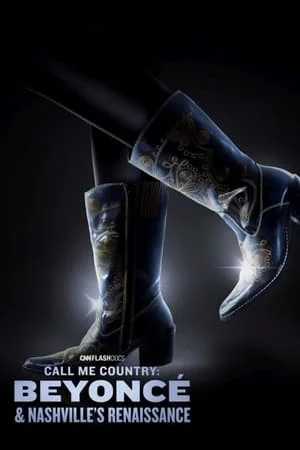 Call Me Country Beyoncé and Nashville s Renaissance (2024)