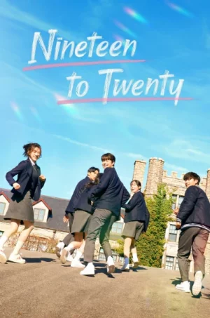 Nineteen to Twenty (2023) EP.1-13 (จบ)
