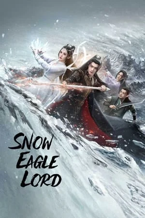 Snow Eagle Lord (2023) อินทรีหิมะเจ้าดินแดน EP.1-40 (จบ)