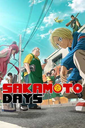Sakamoto Days (2025) EP.1-22 (ยังไม่จบ)
