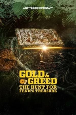 Gold And Greed The Hunt for Fenns Treasure (2025) ล่าขุมทองฟอร์เรสต์ เฟนน์ EP.1-3 (จบ)