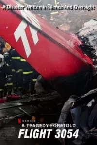 A Tragedy Foretold Flight 3054 (2025) โศกนาฏกรรมทำนาย เที่ยวบิน 3054 EP.1-3 (จบ)