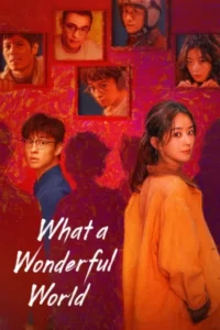 What a Wonderful World (2025) โลกอีกใบ ใช่หรือฝัน EP.1-8 (จบ)