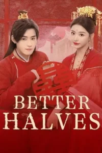 Better Halves (2025) แม่สื่อจอมจุ้นวุ่นป่วนรัก EP.1-24 (จบ)