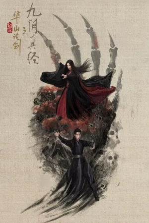 Nine Yin True Sutra (2025) ศึกประลองยุทธบนเขาฮว่าซาน เดชมารคัมภีร์นพเก้า EP.1-8 (จบ)