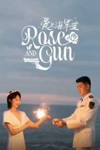 Rose and Gun (2025) สะดุดรักนายนาวี EP.1-34 (จบ)