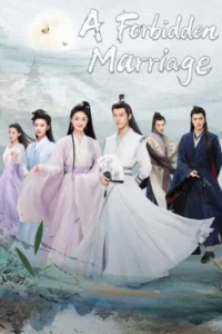 A Forbidden Marriage (2025) แต่งรักต้องห้าม EP.1-24 (จบ)