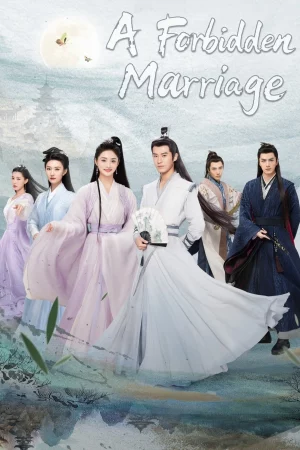 A Forbidden Marriage (2025) แต่งรักต้องห้าม EP.1-24 (จบ)