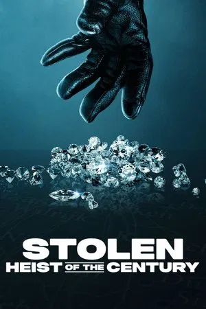 Stolen Heist of the Century (2025) ปล้นสะท้านโลก คดีเด็ดแห่งศตวรรษ