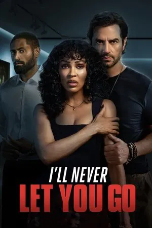 I’ll Never Let You Go (2025)