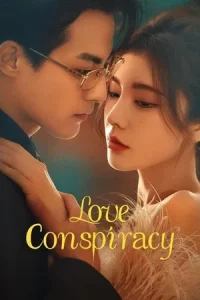 Love Conspiracy (2025) แผนร้ายซ่อนรัก EP.1-24 (จบ)