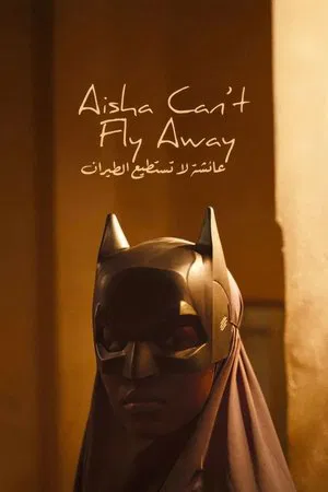Aisha Can t Fly Away (2025)