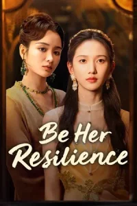 Be Her Resilience (2025) EP.1-24 (จบ)