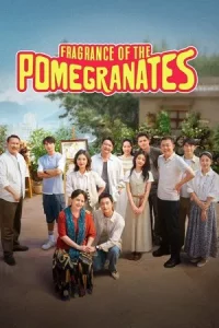 Fragrance of The Pomegranates (2025) EP.1-20 (จบ)