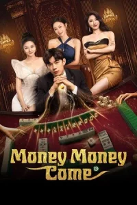 Money Money Come (2025) EP.1-22 (จบ)