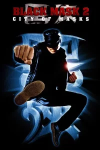 Black Mask 2 City of Masks (2002)