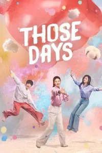 Those Days (2025) ความสุขสี่ประการ EP.1-36 (จบ)