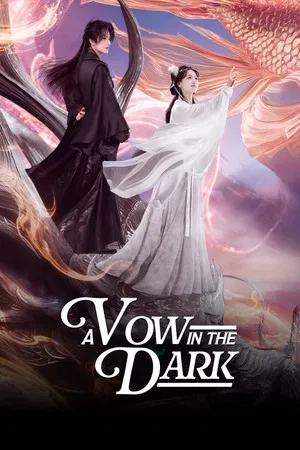 A Vow in the Dark (2025) ลิขิตรักเทพมาร EP.1-24 (จบ)