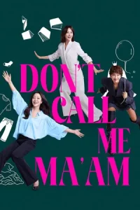 Dont Call Me Maam (2025) อย่าเรียกฉันว่า…ป้า EP.1-12 (จบ)