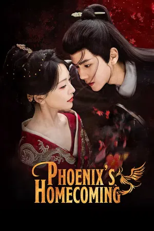 Phoenix s Homecoming (2025) อำนาจรักล้างแค้น EP.1-24 (จบ)