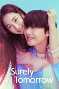 Surely Tomorrow (2025) เพียงพรุ่งนี้ ยังมีหวัง EP.1-12 (จบ)