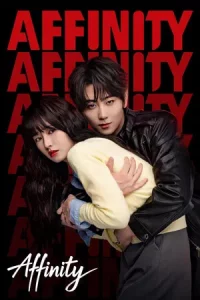 Affinity (2026) โอบรักแรงเสน่หา EP.1-40 (จบ)