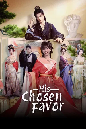 His Chosen Favor (2025) ลิขิตรักข้ามภพ EP.1-24 (จบ)