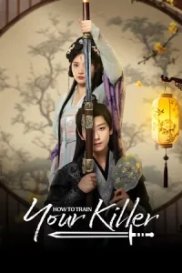 How to Train Your Killer (2026) นักฆ่าจำเป็น EP.1-30 (จบ)