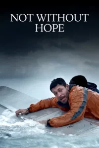 Not Without Hope (2025) มิตรสหาย ขอบฟ้า ความหวัง