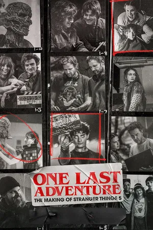 One Last Adventure The Making of Stranger Things 5 (2026) การผจญภัยครั้งสุดท้าย เบื้องหลังงานสร้างสเตรนเจอร์ ธิงส์ 5