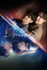 Two Worlds (2024) โลกสองใบ ใจดวงเดียว EP.1-10 (จบ)