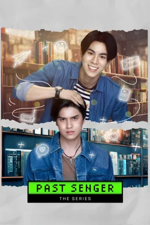 Past Senger the Series (2023) เพื่อนพ่อแล้วไง เป็นที่รักได้ก็แล้วกัน EP.1-12 (จบ)