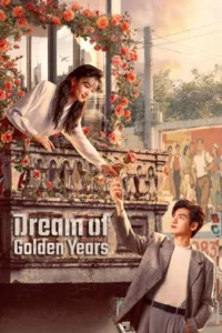 Dream of Golden Years (2026) ยุคทองของคนมีฝัน EP.1-36